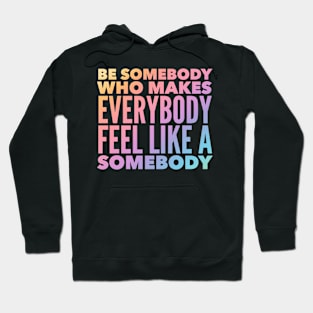 A Somebody Hoodie